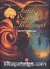 Fatih Sultan Mehmed