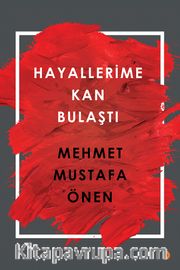 Hayallerime Kan Bulaştı