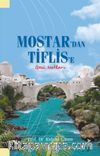 Mostar’dan Tiflis’e Gezi Notları