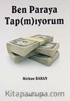 Ben Paraya Tapmıyorum