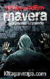 Mavera & Görünenin Ötesinde