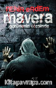 Mavera <br /> Görünenin Ötesinde