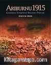 Arıburnu 1915 & Çanakkale Savaş'ndan Belgesel Öyküler (Ciltli-Büyük Boy)