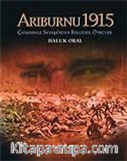 Arıburnu 1915 <br /> Çanakkale Savaş'ndan Belgesel Öyküler (Ciltli-Büyük Boy)