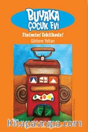 Buyaka Çocuk Evi / Tinimini Tehlikede!