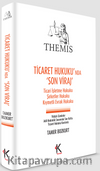 THEMIS Ticaret Hukukunda Son Viraj