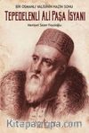 Tepedelenli Ali Paşa İsyanı & Bir Osmanlı Valisinin Hazin Sonu