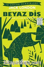Beyaz Diş (Kısaltılmış Metin)