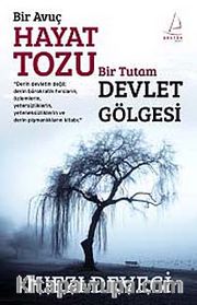 Bir Avuç Hayat Tozu Bir Tutam Devlet Gölgesi