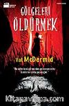 Gölgeleri Öldürmek
