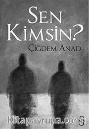 Sen Kimsin?