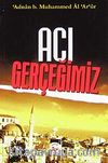 Acı Gerçeğimiz