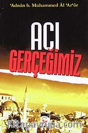 Acı Gerçeğimiz