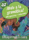 Dale a la gramática! A2 +Audio descargable  (İspanyolca Orta-Alt Seviye Gramer)