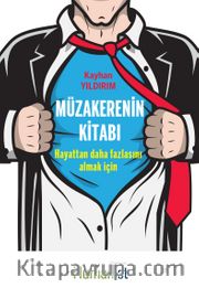 Müzakerenin Kitabı <br /> Hayattan Daha Fazlasını Almak İçin 