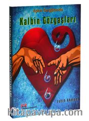 Aşkın Dergahında Kalbin Gözyaşları
