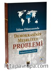 İslam Dünyası’nda Demokrasinin Meşruiyet Problemi