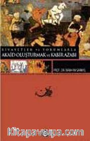 Rivayetler ve Yorumlarla Akaid Oluşturmak ve Kabir Azabı