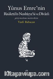 Yunus Emrenin Risaletün-Nushiyye’si ve Divan’ı