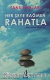 Her Şeye Rağmen Rahatla & Hayattan Zevk Al