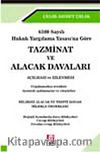 6100 Sayılı Hukuk Yargılama Yasasına Göre Tazminat ve Alacak Davaları