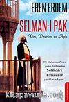 Selman-ı Pak & Din, Devrim ve Aşk