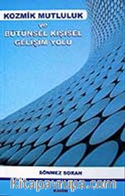 Kozmik Mutluluk ve Bütünsel Kişisel Gelişim Yolu