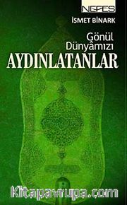 Gönül Dünyamızı Aydınlatanlar