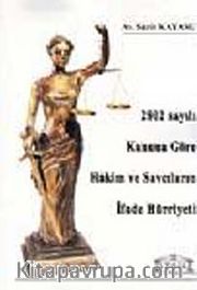 2802 Sayılı Kanuna Göre Hakim ve Savcıların İfade Hürriyeti