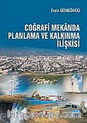 Coğrafi Mekanda Planlama ve Kalkınma İlişkisi