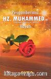 Peygamberimiz Hz. Muhammed'in (s.a.v.) Hayatı