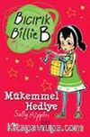 Mükemmel Hediye / Bıcırık Billie B