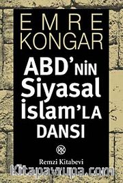 ABD'nin Siyasal İslam'la Dansı