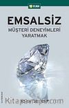 Emsalsiz & Müşteri Deneyimleri Yaratmak