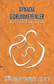 Aynada Görünmeyenler