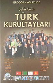 Şehir Şehir Türk Kurultayları