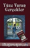 Yüze Vuran Gerçekler - Yaşanmış Sonsuz Hikayeler