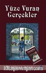 Yüze Vuran Gerçekler - Yaşanmış Sonsuz Hikayeler