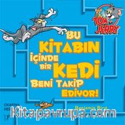 Tom ve Jery / Bu Kitabın İçinde Bir Kedi Beni Takip Ediyor! 