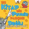 Tom ve Jery / Bu Kitap Bir Peynir Parçası Değil!