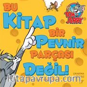 Tom ve Jery / Bu Kitap Bir Peynir Parçası Değil!