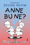 Anne Bu Ne?