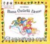 Bana Özürlü Deme & Çocuğa Engelliliği Anlatmak