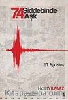 7.4 Şiddetinde Aşk & 17 Ağustos