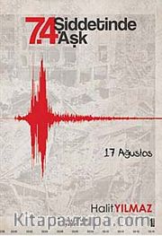7.4 Şiddetinde Aşk <br /> 17 Ağustos