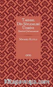 Tarihsel Din Söylemleri Üzerine Zihniyet Çözümlemeleri