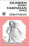 Dünden Sonra Yarından Önce