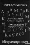 Rumca Küstüm Türkçe Kırıldım