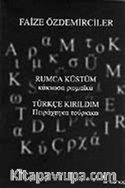 Rumca Küstüm Türkçe Kırıldım