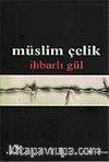 İhbarlı Gül